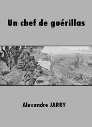 Illustration: Un chef de guérillas - Alexandre Jarry