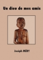 Joseph Méry: Un dieu de mes amis