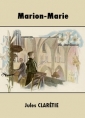 Jules Claretie: Marie-Marion