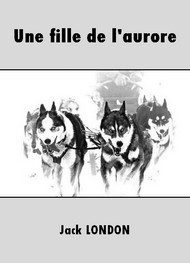 Illustration: Une fille de l'aurore - Jack London
