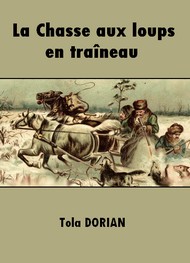 Illustration: La Chasse aux loups en traîneau - Tola Dorian