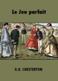 G.k. Chesterton: Le Jeu parfait