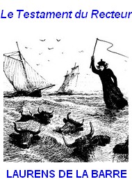 Illustration: Le Testament du Recteur - Ernest du Laurens de la barre