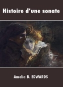 Amelia b. Edwards: Histoire d'une sonate