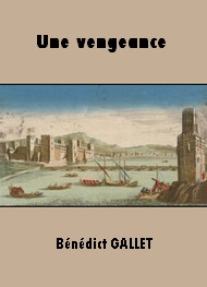 Illustration: Une vengeance - Bénédict Gallet