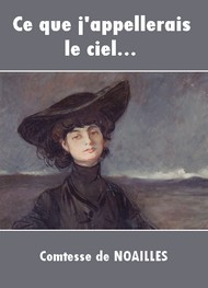 Illustration: Ce que j'appellerais le ciel... - Anna de Noailles