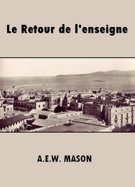 Illustration: Le Retour de l'enseigne - A.e.w. Mason