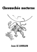 Jean Le lorrain: Chevauchée nocturne