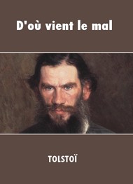 Illustration: D'où vient le mal - léon tolstoï