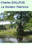 Charles Dollfus: Le Docteur Fabricius