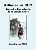 Heinrich Von roos: A Moscou en 1812