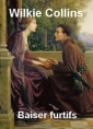 Wilkie Collins: Baisers furtifs
