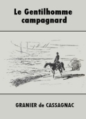 Adolphe Granier de cassagnac: Le Gentilhomme campagnard