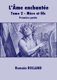 Illustration: L'Ame enchantée-Tome 2-Mère et fils-Première partie - Romain Rolland