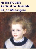 Noëlle Roger: 09 La Messagère