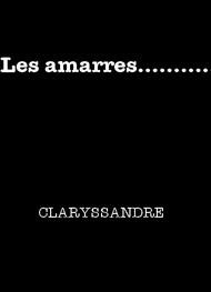 Illustration: Les amarres... - Claryssandre