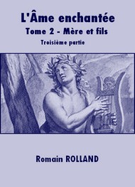 Illustration: L'Ame enchantée-Tome 2-Mère et fils-Troisième partie - Romain Rolland