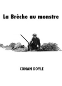 Arthur Conan Doyle: La Brèche au monstre (Version 2)