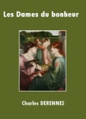 Charles Derennes: Les Dames du bonheur