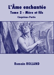 Illustration: L'Ame enchantée-Tome 2-Mère et fils-Cinquième partie - Romain Rolland