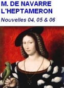 Marguerite de Navarre: Heptaméron, Nouvelles 04, 05 & 06