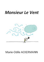 Illustration: Monsieur Le Vent - Marie Odile Ackermann