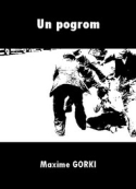 Maxime Gorki: Un pogrom