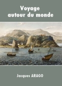 Jacques Arago: Voyage autour du monde
