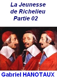 Illustration: 01 La Jeunesse de Richelieu _02 - Gabriel Hanotaux