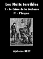 Les Nuits terribles-Tome 1 Le Crime de la duchesse-Première partie