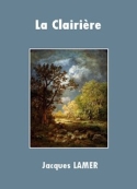 Jacques Lamer: La Clairière