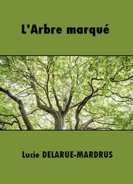 Illustration: L'Arbre marqué - Lucie Delarue-Mardrus