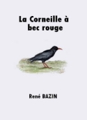 René Bazin: La Corneille à bec rouge