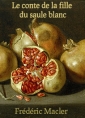 Le conte de la fille du saule blanc