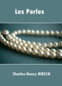 Charles-Henry Hirsch: Les Perles