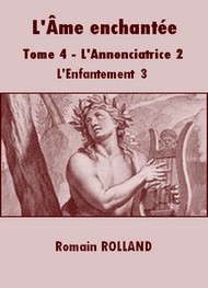 Illustration: L'Ame enchantée-Tome 4-L'Annonciatrice 2-Troisième partie - Romain Rolland