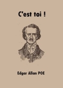 Edgar Allan Poe: C'est toi !