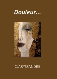 Illustration: Douleur... - Claryssandre