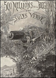 Illustration: Les 500 millions de la Bégum - Jules Verne
