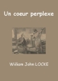 Livre audio: William john Locke - Un coeur perplexe (Version 2)
