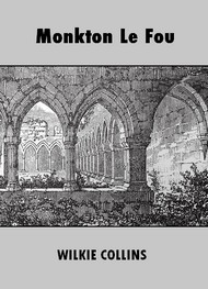Illustration: Monkton Le Fou - Wilkie Collins