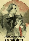 Alphonse Daudet: Les Rois en exil