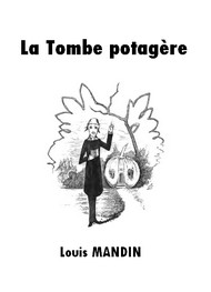 Illustration: La Tombe potagère - Louis Mandin
