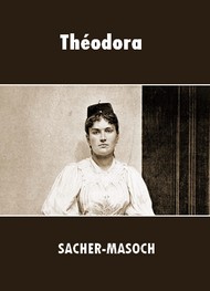Illustration: Théodora - Léopold von Sacher-Masoch