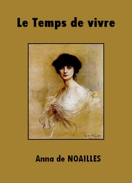 Illustration: Le Temps de vivre - Anna de Noailles