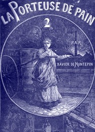 Illustration: La Porteuse de pain-Deuxième partie - Xavier de Montépin