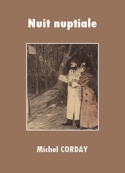 Michel Corday: Nuit nuptiale