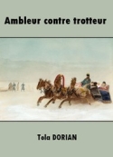 Tola Dorian: Ambleur contre trotteur