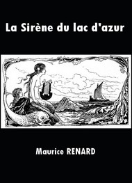Illustration: La Sirène du lac d'azur - Maurice Renard