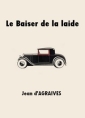 Le baiser de la laide